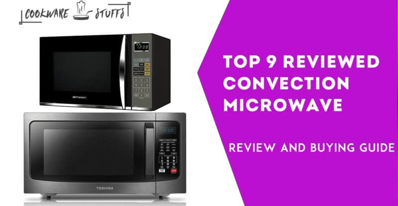 9 best convection microwave review