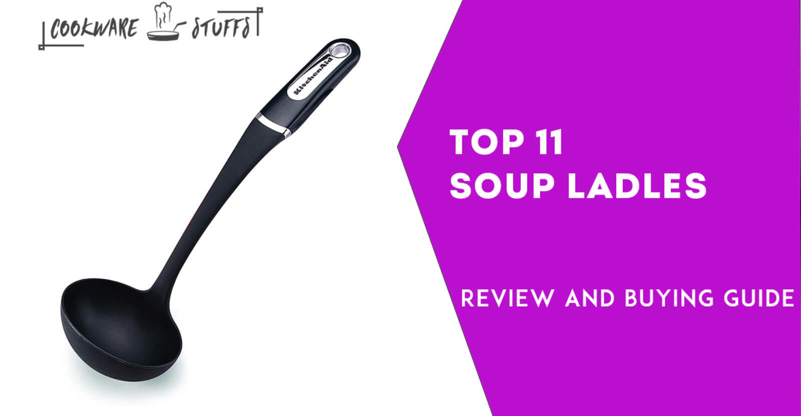 Top 11 Soup Ladles For Your Best Kitchen Experience 2020 Review and Buying Guide Cookware Stuffs